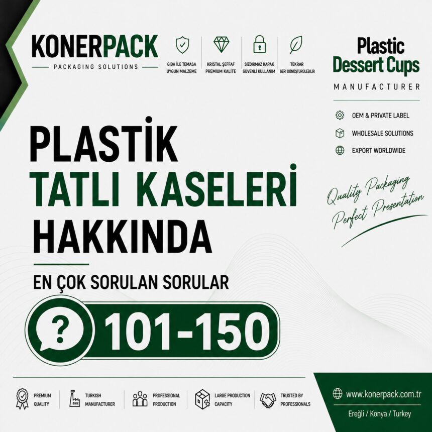 Plastik Tatlı Kaseleri Hakkında En Çok Sorulan Sorular